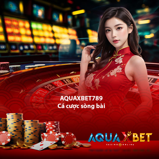 aquaxbet789 Cá cược sòng bài